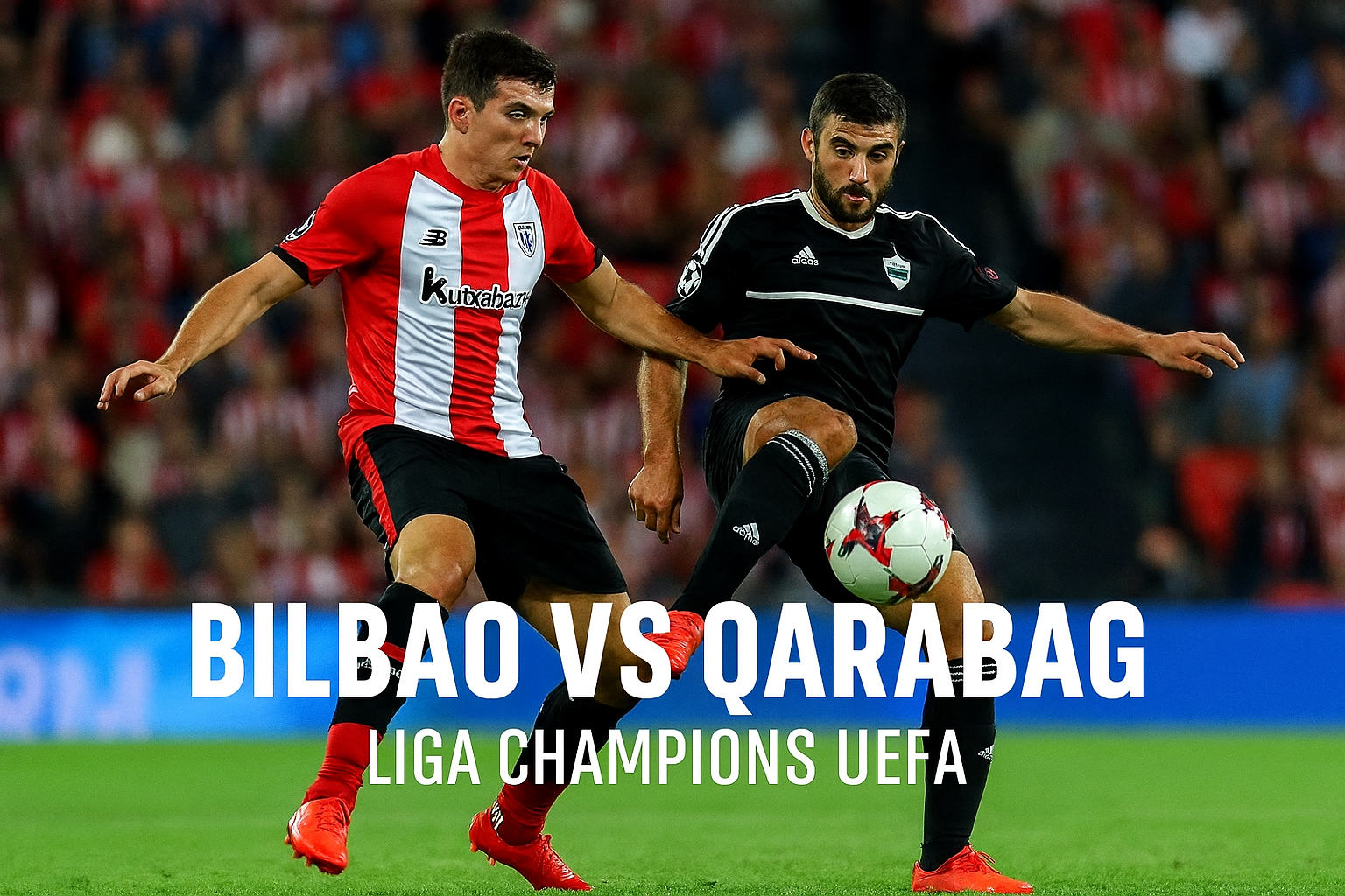 RBTV77 Tayang Langsung Bilbao vs Qarabag Liga Champions UEFA Pukul 23.45 WIB – Saksikan Live di Program Favorit Anda