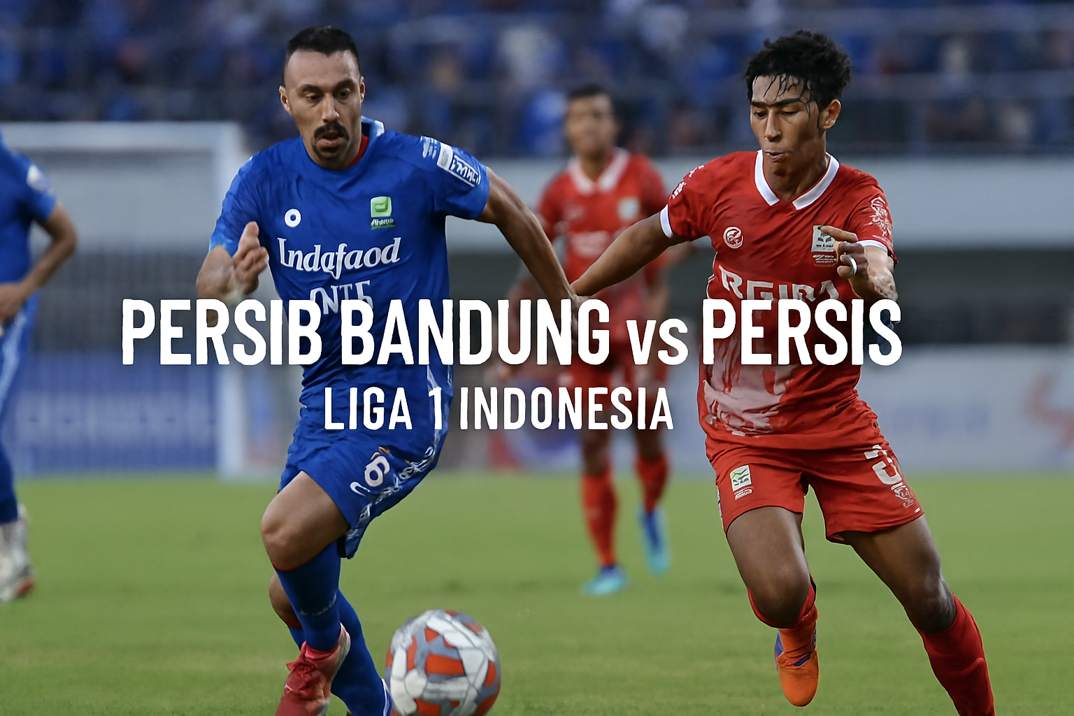 Rbtv77 Tayang Live Persib Bandung vs Persis Solo Liga 1 Indonesia Malam Ini - Saksikan Duel Seru Malam Ini!