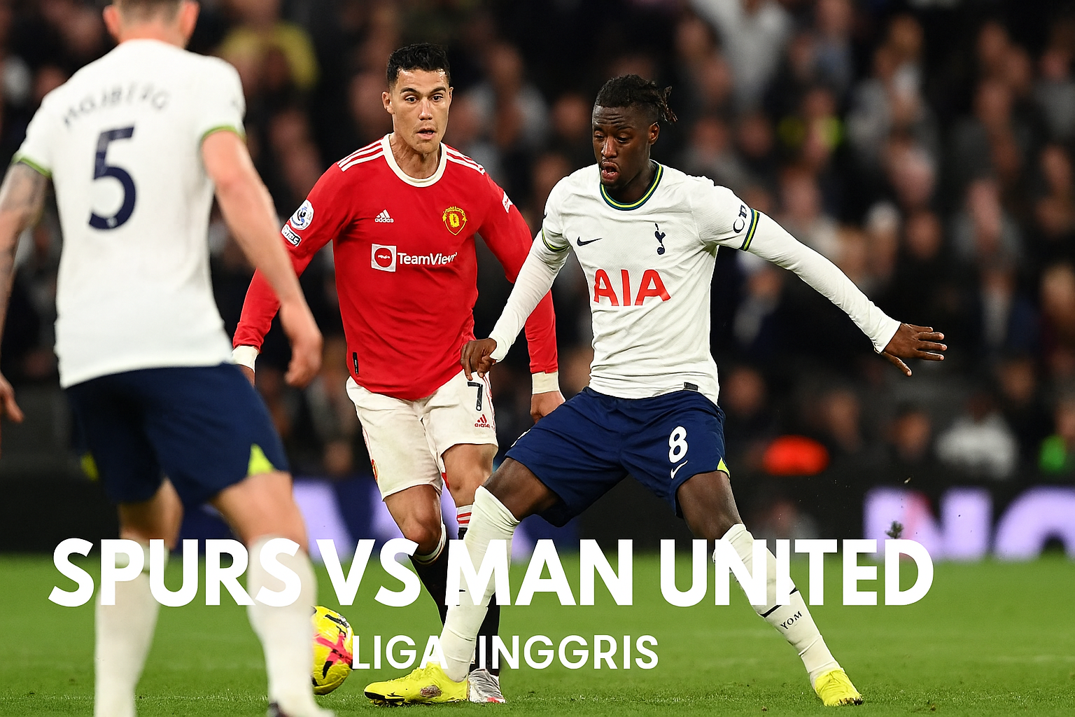 Live Match Spurs vs Man United Liga Inggris Pukul 19.30 WIB Malam Ini di RBTV77indo - Duel Sengit di Anfield yang Layak Disimak