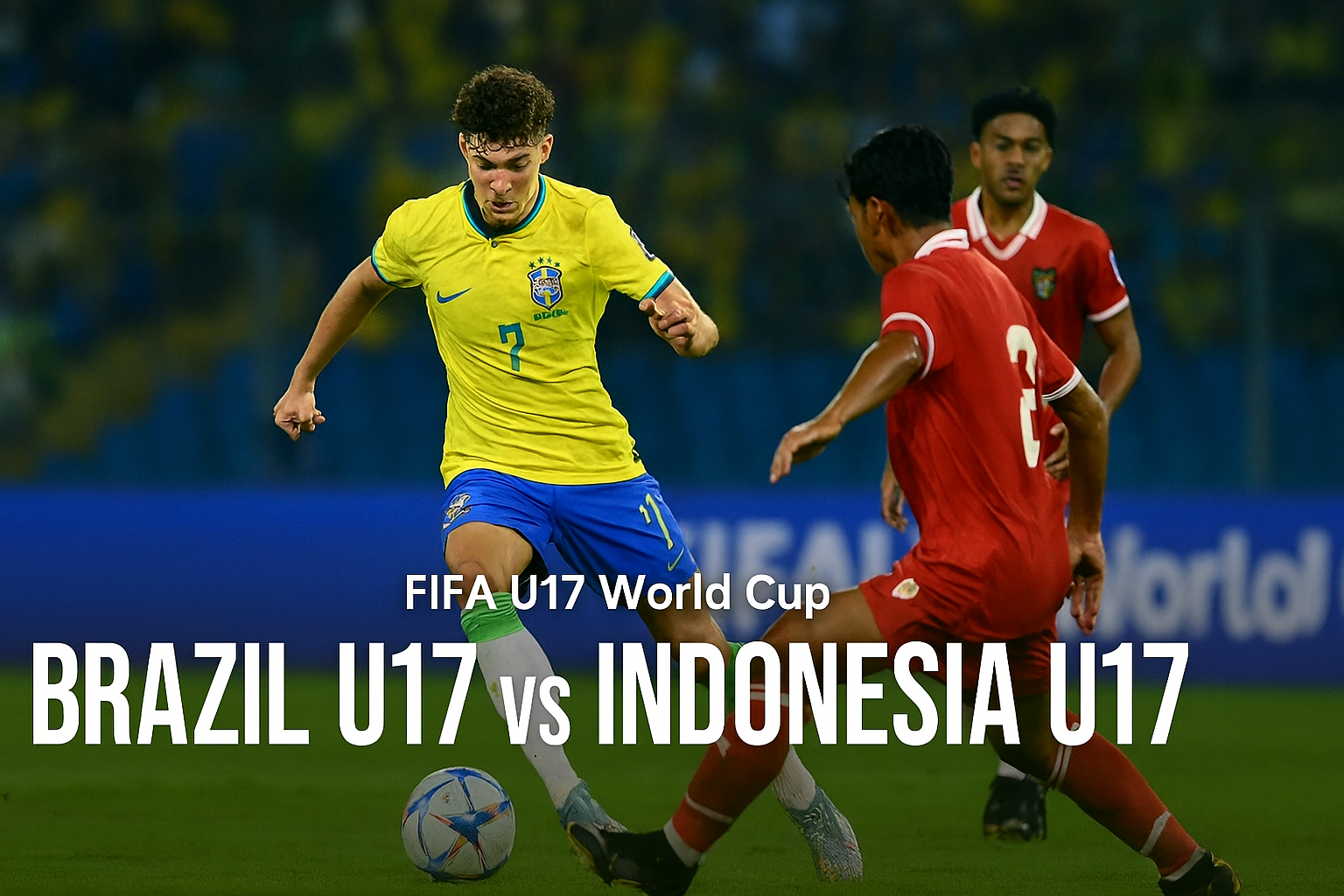 Nonton Brazil U17 vs Indonesia U17 FIFA U17 World Cup Live Streaming di Rbtv77indo – Saksikan Pertandingan Seru Anak Bangsa Melawan Tim Sejagat
