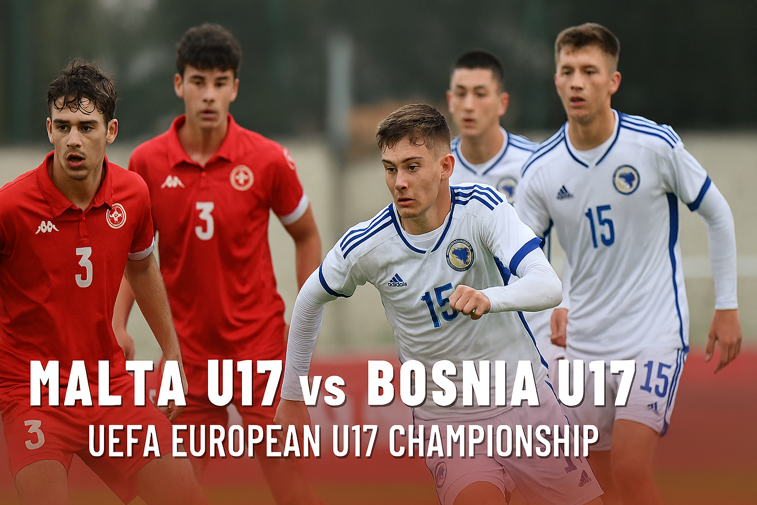 Nonton Malta U17 vs Bosnia U17 Malam Ini 22.00 WIB Langsung di RBTV77indo - Saksikan Pertempuran Seru di Kompetisi U17 Dunia