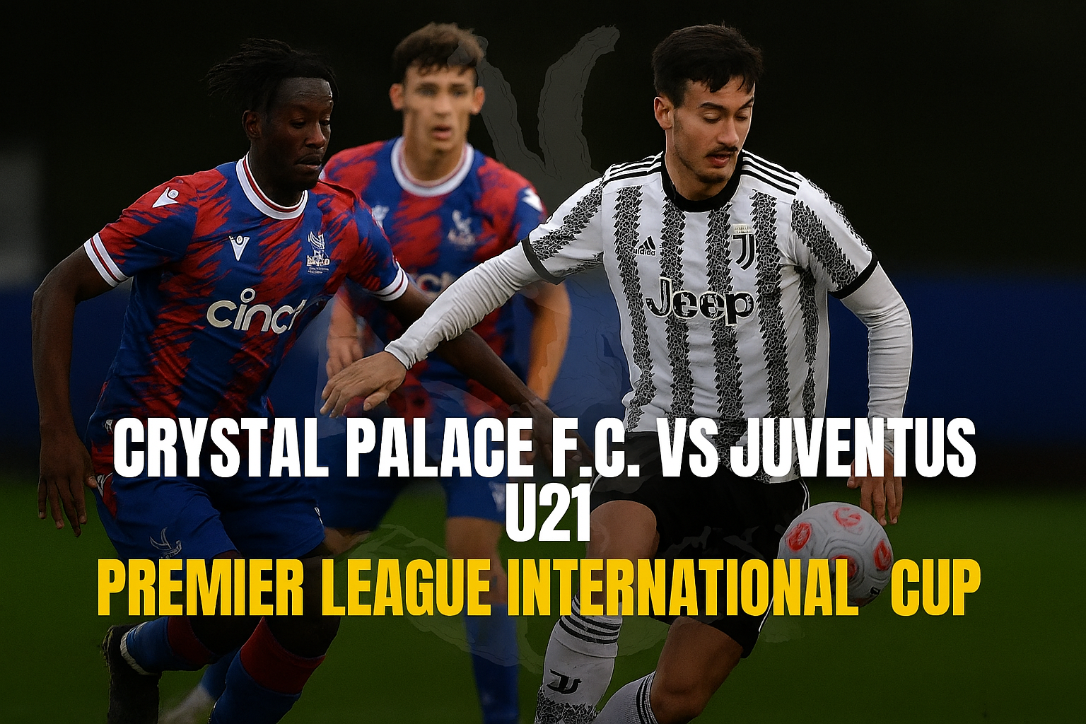 RBTV77indo Siarkan Langsung Crystal Palace F.C. vs Juventus U-21 Premier League International Cup – Pertandingan Seru dan Menggugah Semangat Juventini dan Eagles!