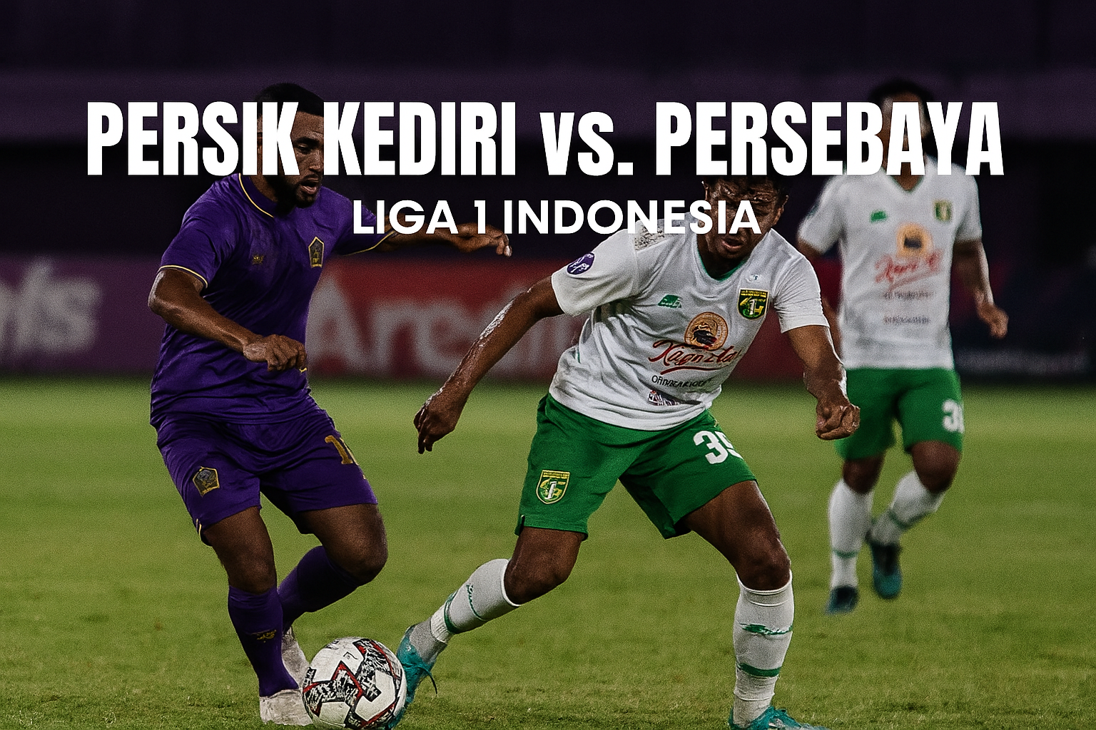 Rbtv77indo Siarkan Persik Kediri vs Persebaya Surabaya Malam Ini di Liga 1 Pukul 19.00 WIB - Saksikan Duel Sengit Langsung di Rumah Anda!